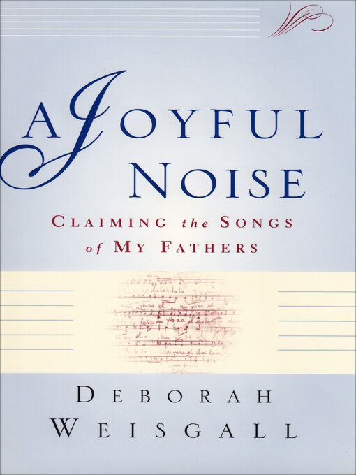 Title details for A Joyful Noise by Deborah Weisgall - Available